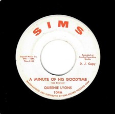 NORTHERN SOUL-QUEENIE LYONS-A MINUTE OF HIS GOODTIME/GOOD SOUL LOVIN'-SIMS 104 picture
