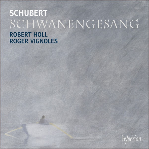 Schubert Schwanengesang ~ Robert Holl, Roger Vignoles ~ BRAND NEW Classical CD