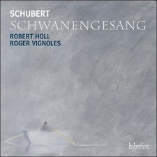 Schubert Schwanengesang ~ Robert Holl, Roger Vignoles ~ BRAND NEW Classical CD picture