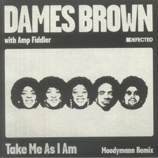 Dames Brown With Amp Fiddler - Take Me As I Am (Moodymann Remix) (12