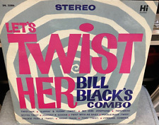 Vintage Bill Black's Combo Let's Twist Her 12