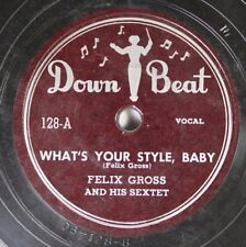 Hear Blues 78 Felix Gross - What's Your Style, Baby / How Could You picture
