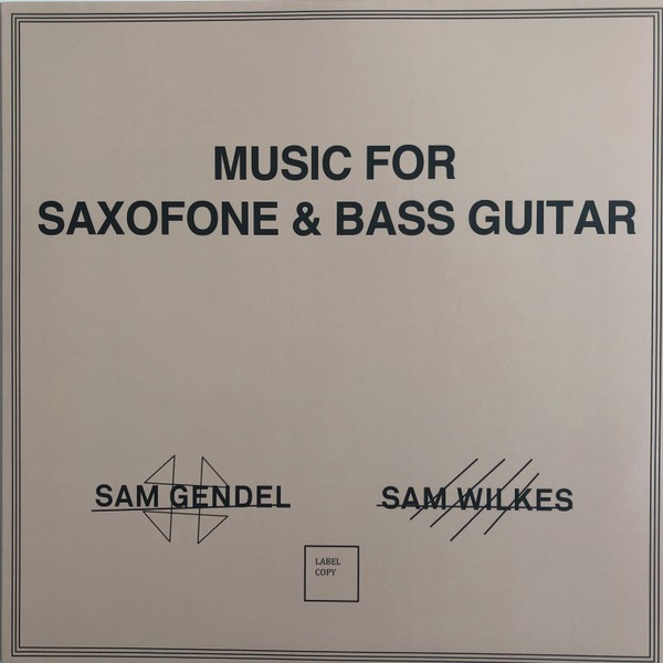 Sam Gendel & Sam Wilkes (2) - Music For Saxofone & Bass Guitar - JAZZ *SEALED*