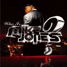 Mike Jones - Who Is Mike Jones picture