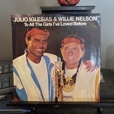 RARE JULIO IGLESIAS and WILLIE NELSON To All the Girls I’ve Loved 7