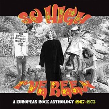 So High I've Been: E - So High I've Been: A European Rock Anthology 1967-1973 / picture