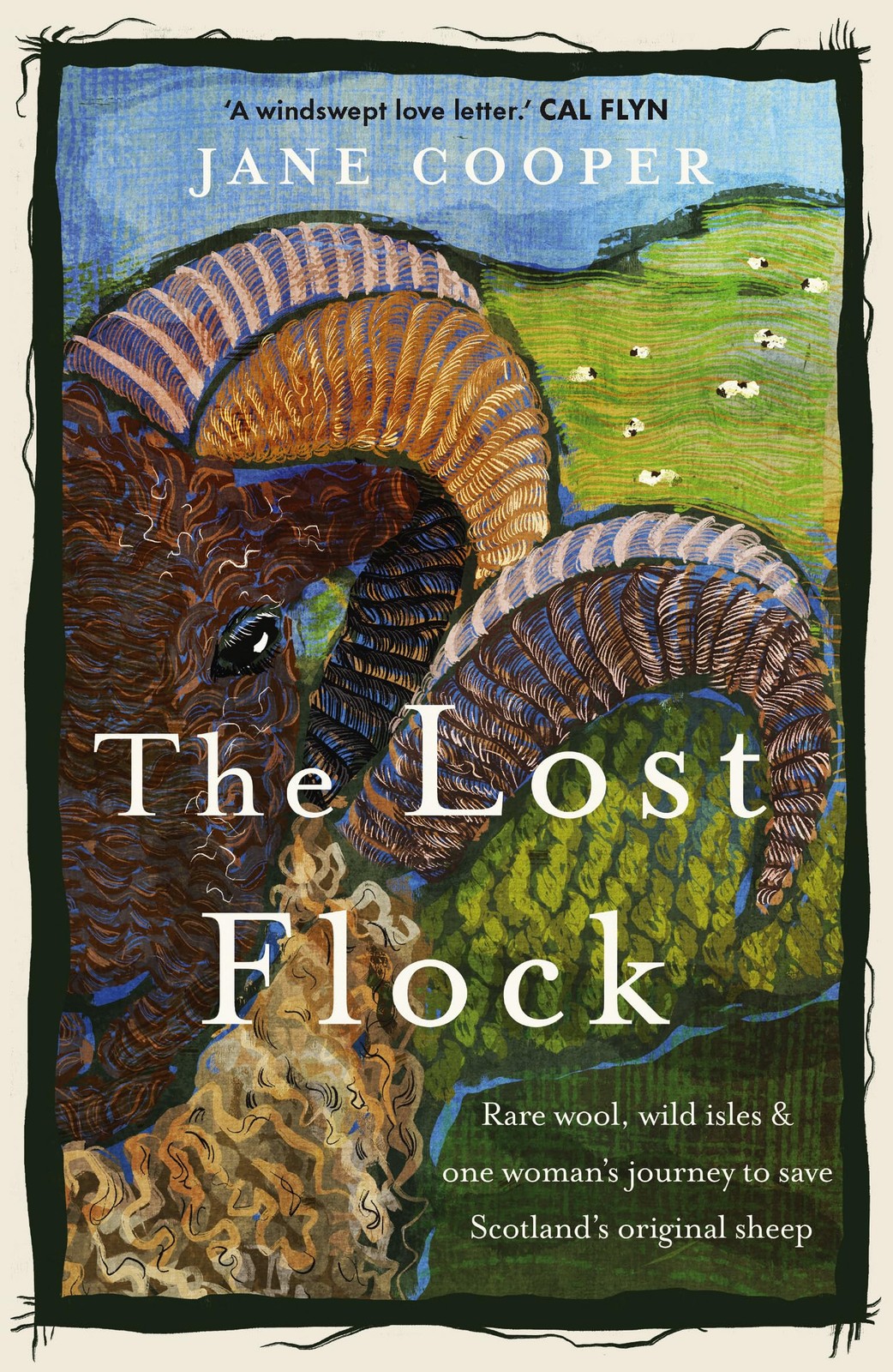 The Lost Flock: Rare Wool, Wild Isles and One W, Cooper, Cooper,..