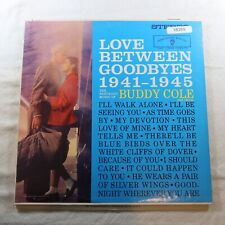 Buddy Cole And Chorus Love Between Goodbyes 1941 To 1945   Record Album Vinyl LP picture