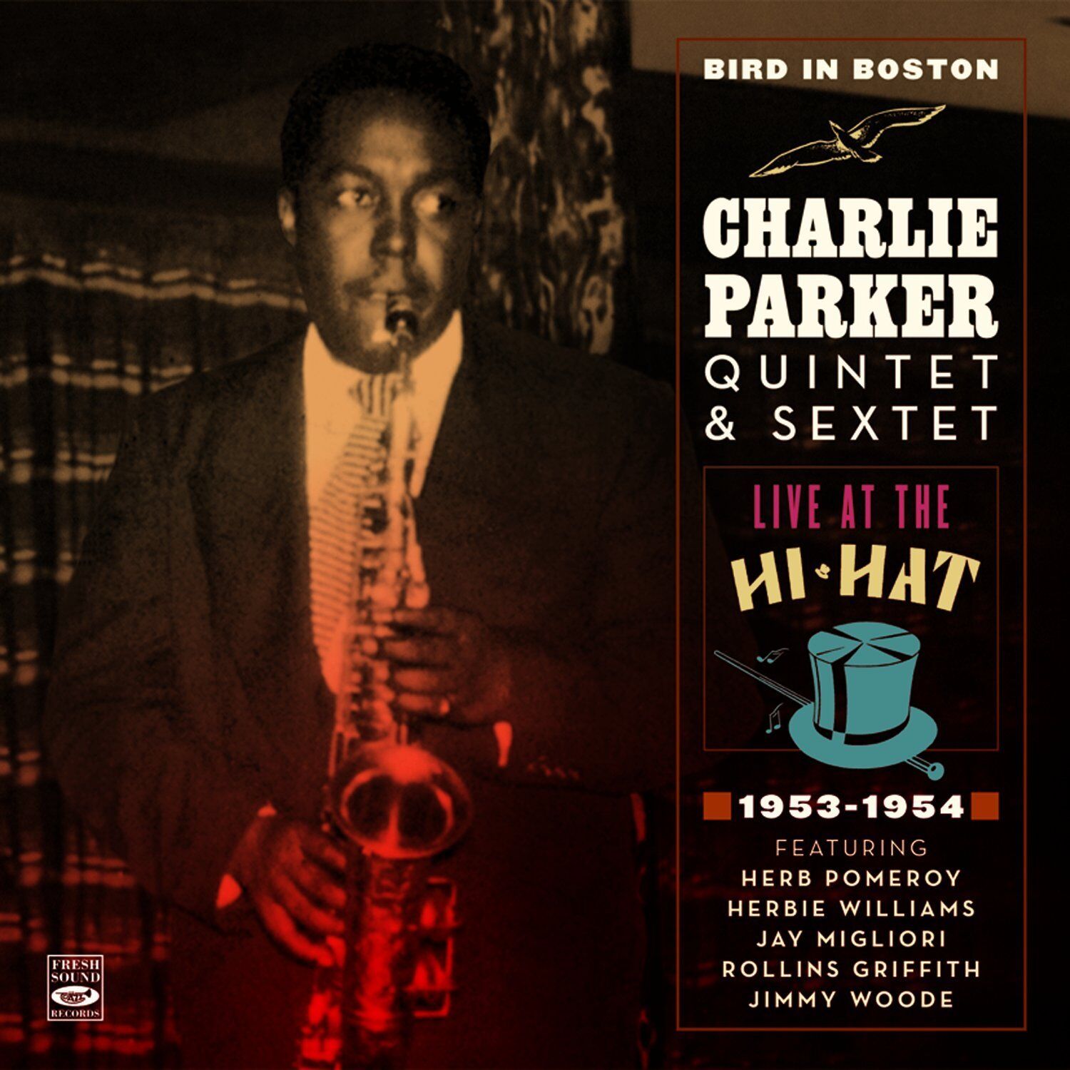 Charlie Parker  BIRD IN BOSTON  LIVE AT THE HI-HAT 1953-1954 (2-CD)
