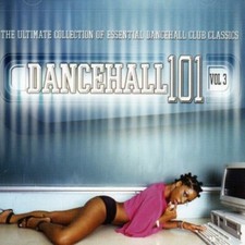 Dancehall 101 Vol. 3 by Various Artists (CD 2002 VP Records) 17 Tracks VGC  picture