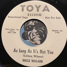 UNCLE WILLARD Psych Country 45 Toya #101 As Long As It's Not You / All It Takes picture