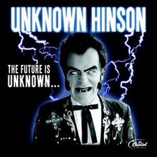 Unknown Hinson: The Future Is Unknown, Unknown Hinson picture