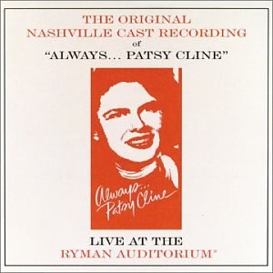Always ... Patsy Cline: Live At The Ryman Auditorium (1995 Original Nashvill...