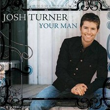 Your Man - Audio CD By Josh Turner - GOOD picture