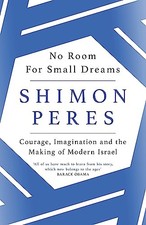 No Room for Small Dreams: Courage, Imagination . Peres Paperback*# picture
