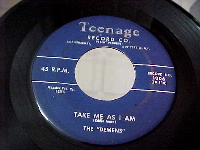 THE DEMENS -TAKE ME AS I AM/YOU BROKE MY HEART-EX VINYL & EX AUDIO-1957 ORIGINAL