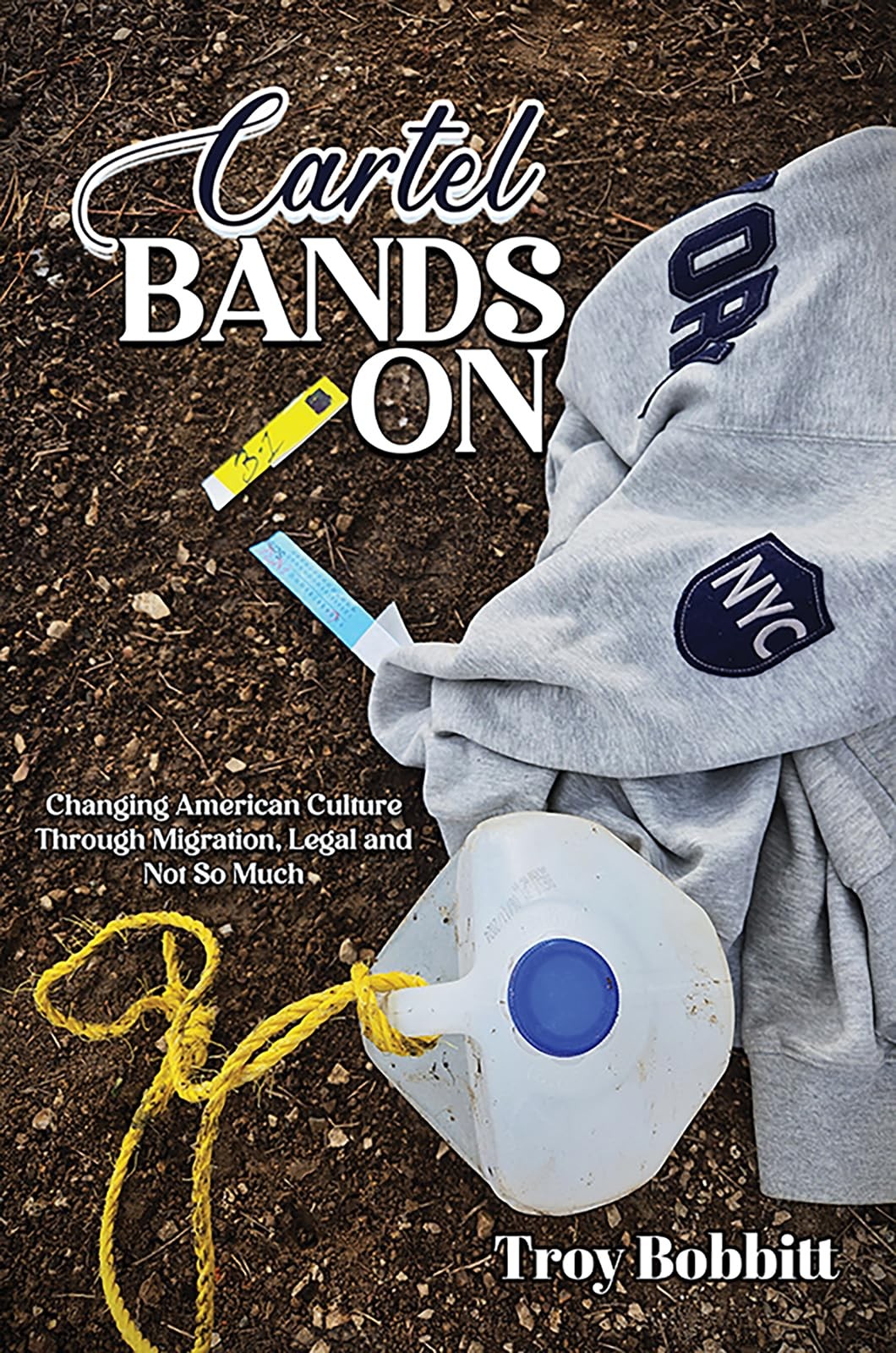 Cartel Bands On: Changing American Culture Thro, Bobbitt..
