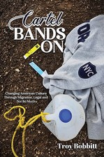 Cartel Bands On: Changing American Culture Thro, Bobbitt.. picture