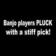 Banjo Players Pluck With A Stiff Pick Decal Sticker White Die Cut Vinyl picture
