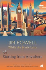 Starting from Anywhere (While the Music Lasts), Powell, Powell, 9781917837002.. picture