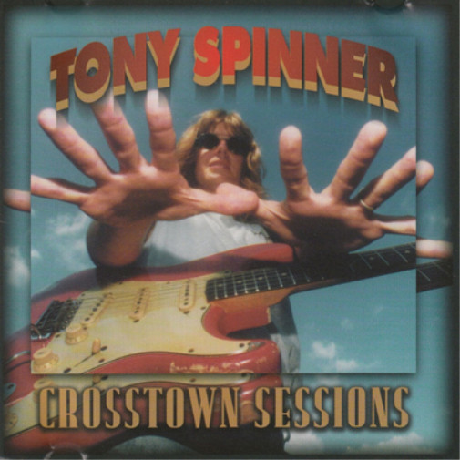 Tony Spinner Crosstown Sessions (CD) Album