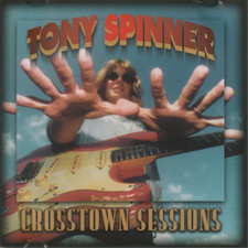 Tony Spinner Crosstown Sessions (CD) Album picture
