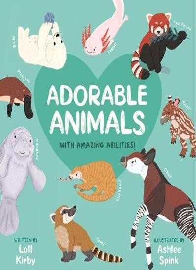Adorable Animals With Amazing Abilities, Kirby 9781913339319 ..