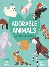 Adorable Animals With Amazing Abilities, Kirby 9781913339319 .. picture