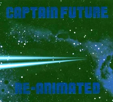 Captain Future - - - Re-Animated (CD, 2005) NEW GG39 picture
