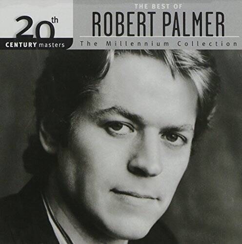 The Best of Robert Palmer: 20th Century Masters - The Millennium Col - GOOD