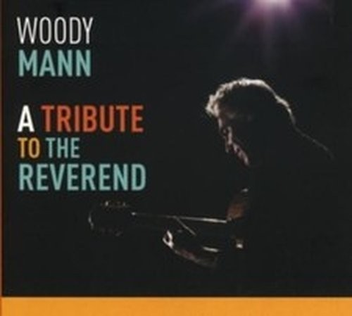 WOODY MANN A TRIBUTE TO THE REVEREND (CD)