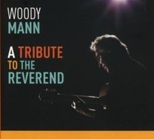 WOODY MANN A TRIBUTE TO THE REVEREND (CD) picture