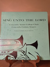 Concordia Senior College Choir KFUO Sing Unto The Lord Vintage Vinyl picture