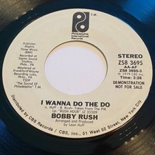 Bobby Rush: I Wanna Do The Do / (Same) 45 - Philadelphia International  - Funk picture