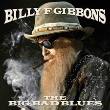 Billy F Gibbons - The Big Bad Blues [New Vinyl LP] picture