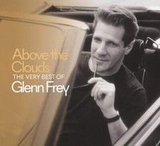 Above The Clouds: The Very Best Of Glenn Frey  picture