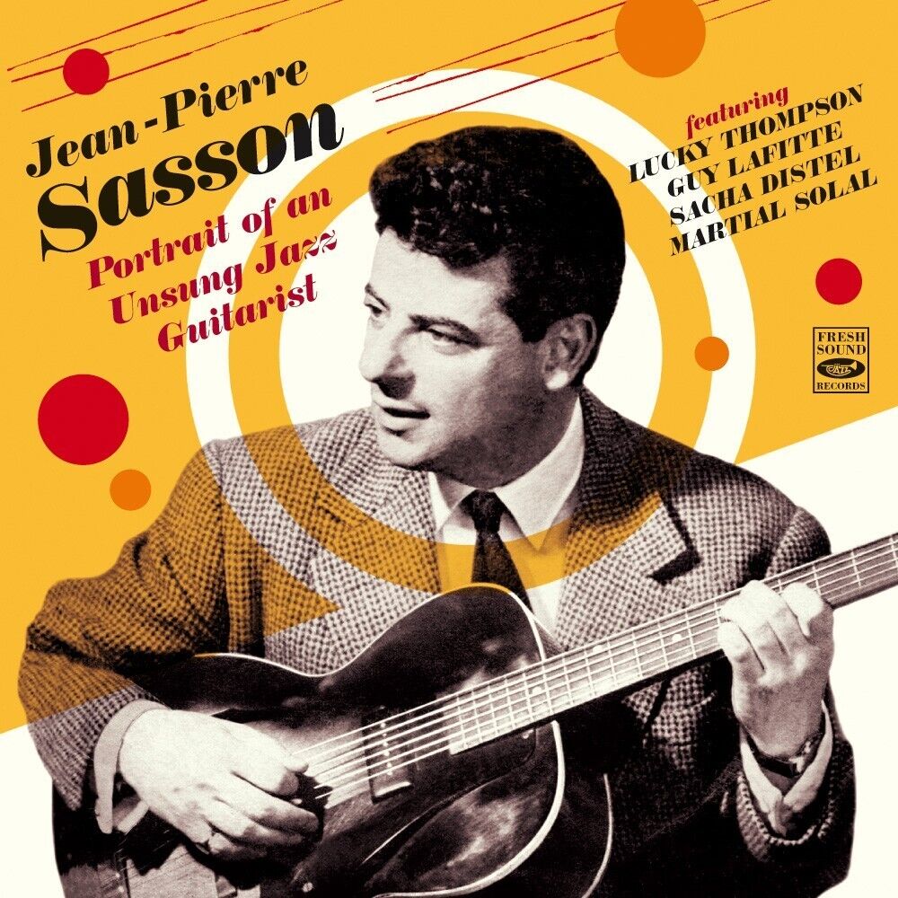Jean-Pierre Sasson Portrait of An Unsung Jazz Guitarist (2-CD)