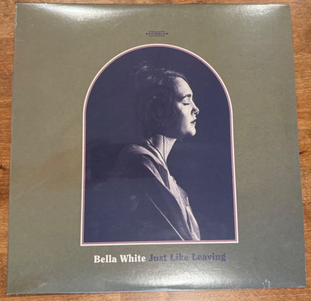 Bella White Just Like Leaving Vinyl LP 2022 Rounder Bluegrass Country NEW SEALED