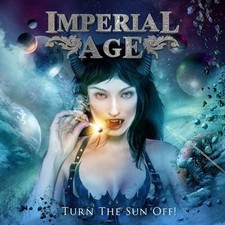 Turn The Sun Off CD By IMPERIAL AGE  With BONUS TRACK  & AUTOGRAPHED Signed picture