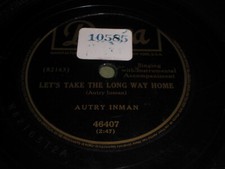 Autry Inman - Let's Take The Long Way Home / I Hope Tomorrow Never Comes 78 picture