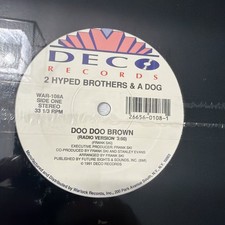 🔥2 Hyped Brothers & A Dog Doo Doo Brown [12” Single] SEALED Club Mix Promo Vibe picture