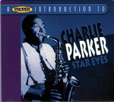 Charlie Parker - A Proper Introduction To Charlie Parker · Star Eyes (CD, Album picture