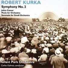 Robert Kurka Symphonic Works (Kalmar, Grant Park Orchestra) (CD) (UK IMPORT) picture