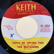 The Matadors – You'd Be Crying Too / My Foolish Heart • Rare Northern Soul 45 picture