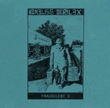 Homeliss Derilex - Fraudulent 2 [New Vinyl LP] - Sealed picture