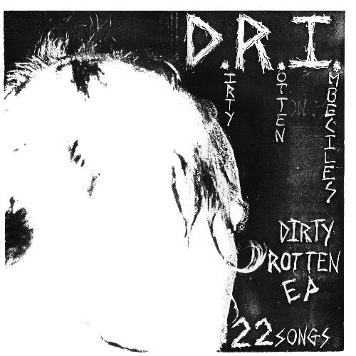 D.R.I. - The Dirty Rotten [New 7\