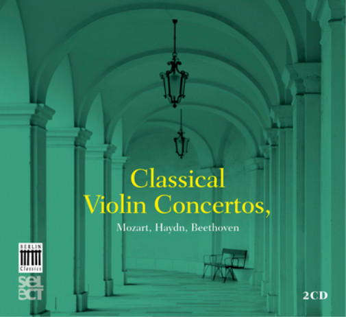 Wolfgang Amadeus Mozar Classical Violin Concertos, Mozart, Haydn, Beethove (CD)